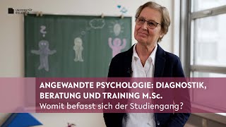 Angewandte Psychologie Diagnostik Beratung und Training MSc Womit befasst sich der Studiengang [upl. by Ycaj]