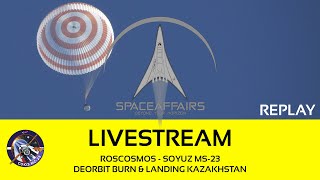 Roscosmos  Soyuz MS23  Deorbit Burn amp Landing Dzhezkagan Kazahkstan  September 27 2023 [upl. by Latham]