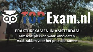 Rijexamen in Amsterdam  Kritische plekken waar leerlingen vaak zakken voor hun rijexamen deel 1 [upl. by Carry485]