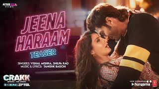 CRAKK Jeena Haraam Teaser  Vidyut Jammwal  Nora Fatehi  Tanishk  Vishal Mishra  Shilpa Rao [upl. by Morrison]