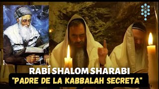 DOCUMENTAL La Kabbalah de Rabí Shalom Sharabi y los cabalistas de Beit El Secretos Revelados [upl. by Eldridge]