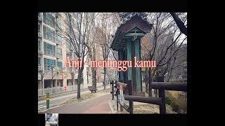 Anji  menunggu kamu  lokasi shoting icheon park korea selatan [upl. by Anivla]