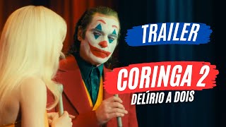 Coringa 2 Delírio a Dois  Trailer Legendado [upl. by Fuller663]