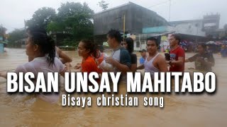 BISAN UNSAY MAHITABO Bisaya christian song bY Chandler Molina [upl. by Yeleen]