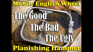 Mobile English Wheel Roller  Planishing Hammer Positives and Negatives [upl. by Aranat]