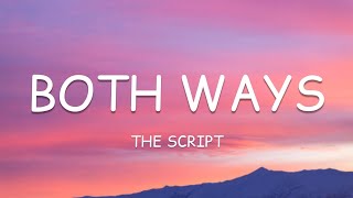 The Script  Both Ways Lyrics🎵 [upl. by Eedak]