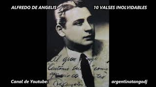 ALFREDO DE ANGELIS  10 VALSES INOLVIDABLES  2  MARTEL  DANTE  LARROCA  GARDEL  OTROS [upl. by Engis179]