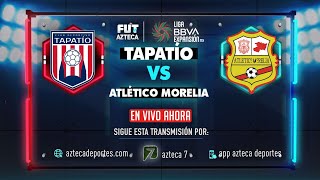 Tapatío vs Atlético de Morelia en vivo  Liga BBVA Expansión [upl. by Madelaine]