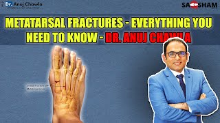 Metatarsal Fracture Everything You Need to Know  Dr Anuj Chawla [upl. by Meirrak]