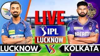 IPL 2024 Live KKR vs LSG Live Match  IPL Live Score amp Commentary  Kolkata vs Lucknow Live Match [upl. by Suravaj]