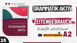 GRAMMATIK AKTIV A1 B1  ZEITENGEBRAUCH  A2 NIVEAU  28 [upl. by Alletneuq]