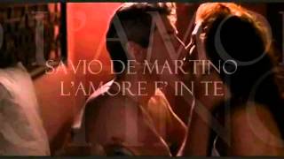 LA CANZONE DELLAMORE E DEI SENTIMENTI  Lamore e in te  Savio De Martino [upl. by Einahpets]