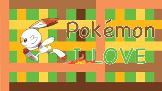 Pokémon I LOVE [upl. by Adekan78]