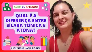 🌟APRENDA UM MACETE SIMPLES PARA IDENTIFICAR A SÍLABA TÔNICA E ÁTONA DAS PALAVRAS Profª Nádja🌟 [upl. by Joya]