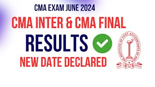 CMA Exam June 2024 Result Date  CMA Inter June 2024 Result date  CMA final June 2024 Result date [upl. by Brandais732]