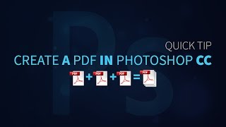 How to Create a MultiPage PDF in Photoshop  PHOTOSHOP TUTORIAL [upl. by Otaner]