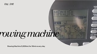 Rowing Machine 5000km for 30min every day 46 [upl. by Omar]