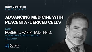 Advancing Medicine With PlacentaDerived Cells with Dr Robert Hariri [upl. by Primaveras]