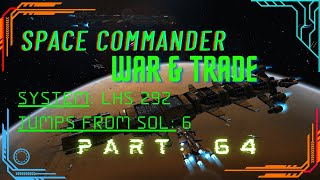 Space Commander WAR amp TRADE part 64 LHS 292 oh noes lost reputation with Niska [upl. by Soalokin]