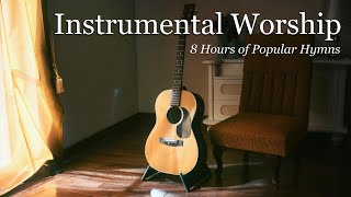 8 Hours of Peaceful Hymns  Instrumental Worship [upl. by Hewart306]