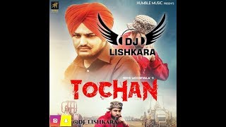 TOCHAN REMIX  DJ LISHKARA  SIDHU MOOSEWALA  NEW PUNABI SONG [upl. by Latreece308]