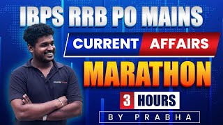 CURRENT AFFAIRS MARATHON FOR IBPS RRB PO MAINS CURRENT AFFAIRS REVISION  PRABHA [upl. by Barabbas]