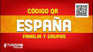 Código QR GRUPOS y FAMILIAS Viajar a ESPAÑA  Spain Travel Health ¿Cómo llenarlo TURISMO PODCAST [upl. by Monica]