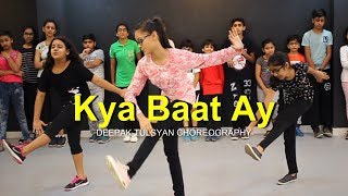 Kya Baat Ay Dance  Full Class Video  Harrdy Sandhu  Deepak Tulsyan Choreography [upl. by Kjersti]