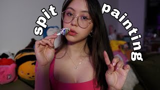 ASMR Spit Painting on You Personal Attention and Wet Mouth Sounds [upl. by Cuttie]