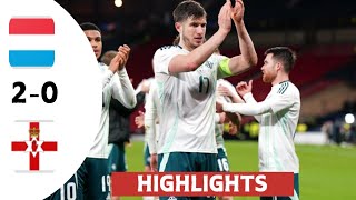 Northern Ireland vs Luxembourg 20 Goals amp Highlights UEFA Nations league [upl. by Dnalon]