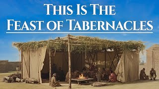 What to Know About The Feast of Tabernacles [upl. by Casanova]