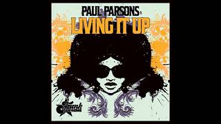 Paul Parsons  Living It Up [upl. by Ehsrop]