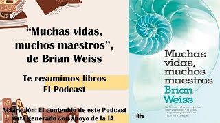 Libro quotMuchas vidas muchos maestrosquot de Brian Weiss RESUMEN [upl. by Ayar]