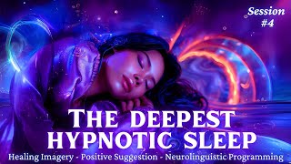 Deepest Hypnotic Sleep 4 Powerful Sleep Hypnosis Anxiety Relief Insomnia Depression ASMR [upl. by Aicilehp]