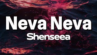 Shenseea  Neva Neva Lyrics [upl. by Tsuda]