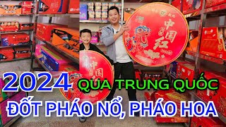 Tết 2024  Qua Trung Quốc đốt đủ loại Pháo nổ Pháo bánh Pháo hoa tìm về tuổi thơ  KST Vlog [upl. by Hgielsa631]