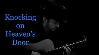 Knocking on Heavens Door  Bob Dylan  Acoustic Cover  Yes The Raven [upl. by Blair217]