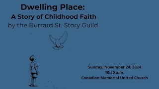 Sunday Service  Burrard Street Story Guild  Dwelling Place A Story of Childhood Faith  Nov 24 [upl. by Yrreiht]