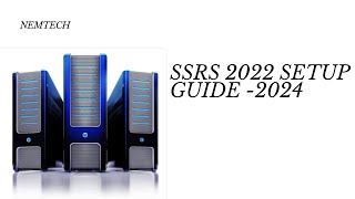 Installing SQL Server Reporting Services SSRS 2022 – Full Setup Guide [upl. by Isyed]