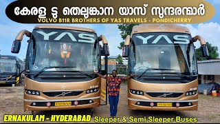 കേരള ടു തെലുങ്കാന യാസ് സുന്ദരന്മാർ  YAS Travels in Volvo B11R  Sleeper amp Semi Sleeper Buses volvo [upl. by Kcirrez]