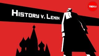 History vs Vladimir Lenin  Alex Gendler [upl. by Gannes25]