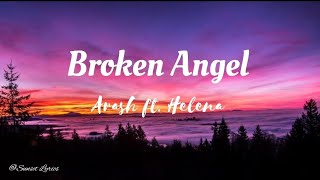 Broken Angel  Arash ftHelena Lyrics Full English Version [upl. by Baron444]