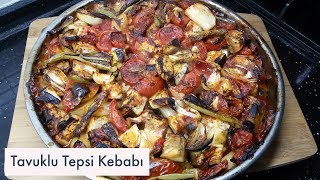 Tavuklu Tepsi Kebabı Tarifi  Kalabalık Misafirleri Doyuran Tarif [upl. by Sayette]