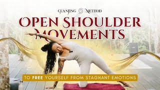 Open Shoulder Movements to Free Yourself from Stagnant Emotions [upl. by Crescen]