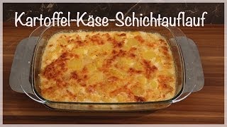 KartoffelKäseSchichtauflauf I Kartoffelauflauf [upl. by Marguerite331]