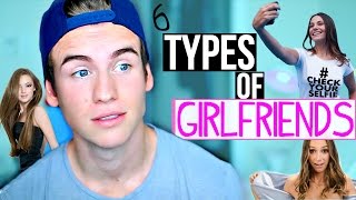 6 Different Types of GIRLFRIENDS [upl. by Ttebroc]