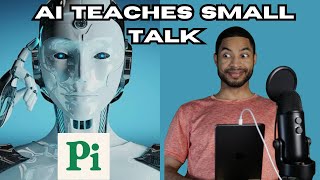 Ai Pi teaches me how to improve small talk skills [upl. by Stoddart]