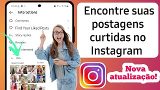 Como Ver as Publicações que eu Curti no instagram  Após Atualização [upl. by Ecirtal]