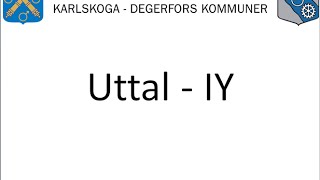 Uttal – IY  Vuxnas lärande Karlskoga Degerfors wwwuttalse [upl. by Grissel243]