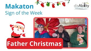 Makaton Sign of the Week  Father Christmas [upl. by Havstad907]